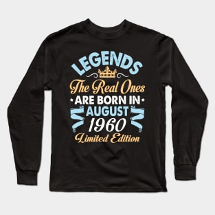Legends The Real Ones Are Born In August 1950 Happy Birthday 70 Years Old Limited Edition Long Sleeve T-Shirt